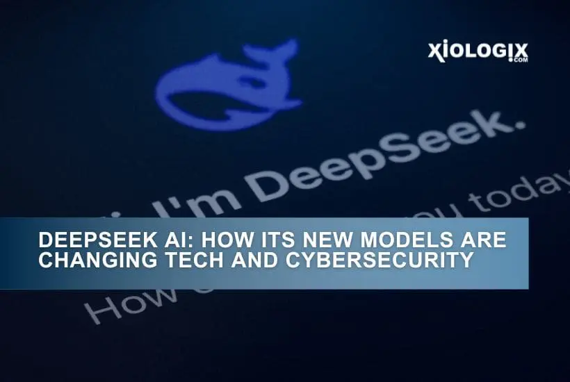 DeepSeek AI: How Its New Models Are Changing Tech and Cybersecurity